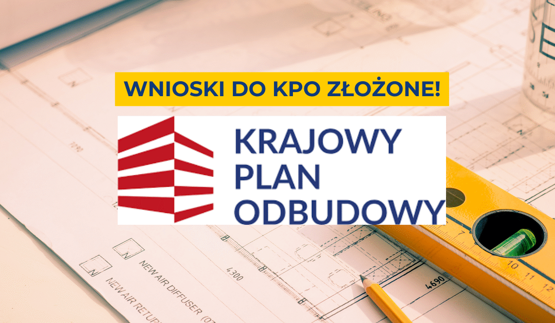 Wnioski do KPO złożone