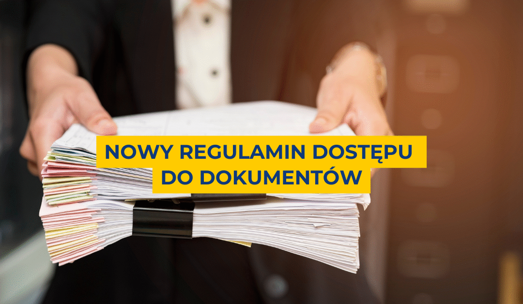 Nowy regulamin dostępu do dokumentów