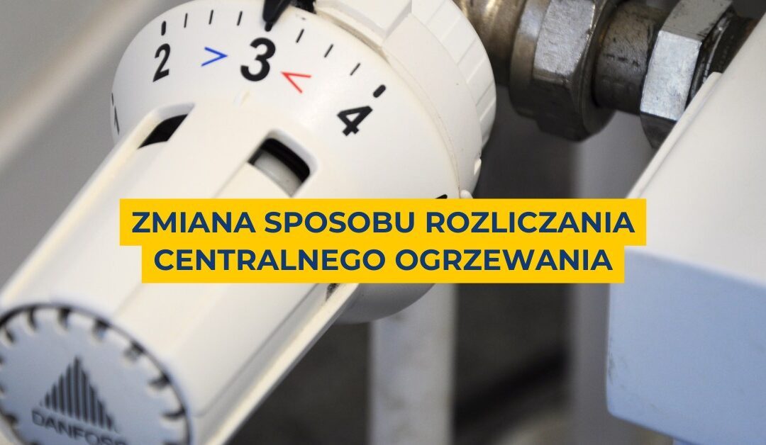 Zmiana sposobu rozliczania centralnego ogrzewania