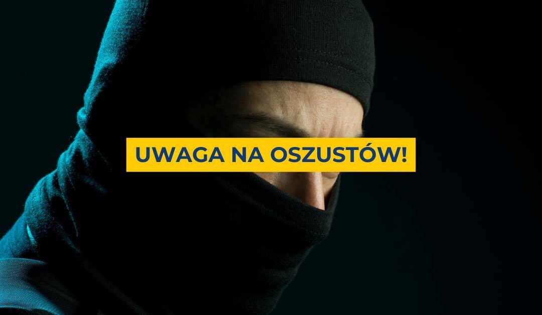 Uwaga na oszustów!
