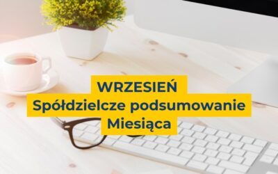 Spółdzielcze podsumowanie miesiące [Wrzesień]