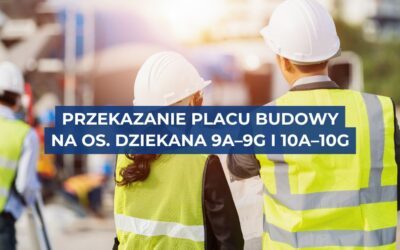 Rozpoczęcie prac termomodernizacyjnych i usuwania azbestu na os. Dziekana 9A–9G i 10A–10G